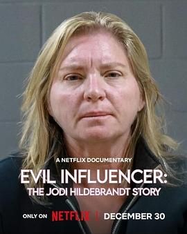 邪恶网红：育儿界的黑暗故事 Evil Influencer: The Jodi Hildebrandt Story
